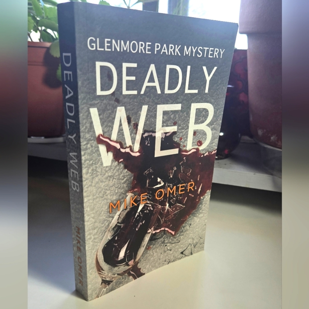 Deadly Web Glenmore Park Book 2 by Mike Omer